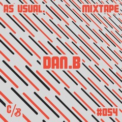 as usual mixtape #054 - Dan.B