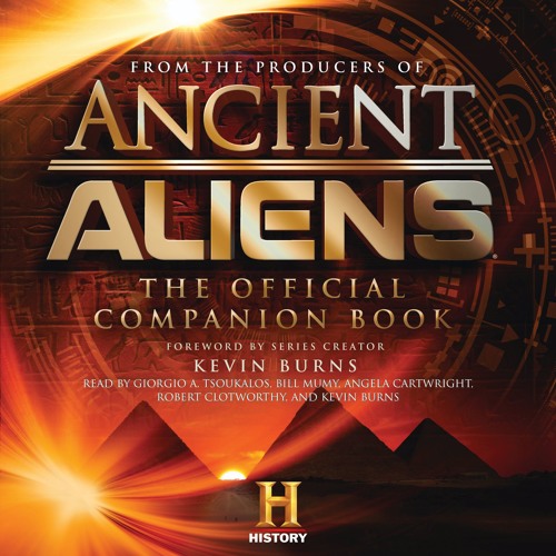 ANCIENT ALIENS® by The Producers of Ancient Aliens