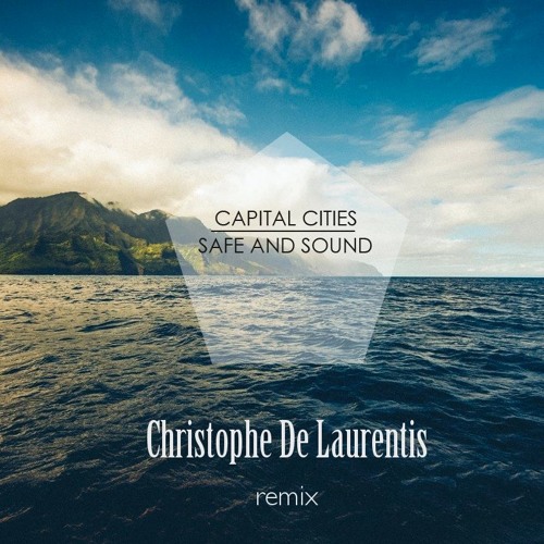 Safe And Sound - Capital Cities (Christophe De Laurentis Remix) // FREE DOWNLOAD