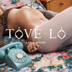 Tove Lo: Lady Wood (Album Backing Strip)