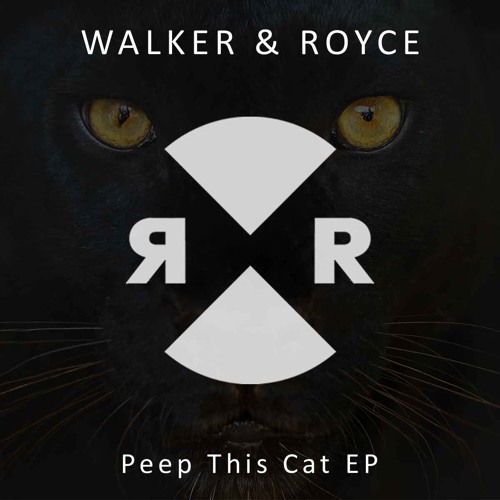 Walker & Royce - Peep This Cat (Original Mix)