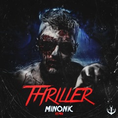 Michael Jackson - Thriller (MINONIC Remix)