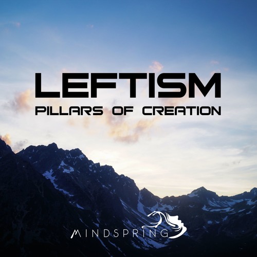 Stream Mindspring Music Listen to Leftism Pillars Of Creation