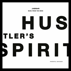 Jabbar - Hustler's Spirit ft Wara from the NBHD (prod. by Snubnose Frankenstein)