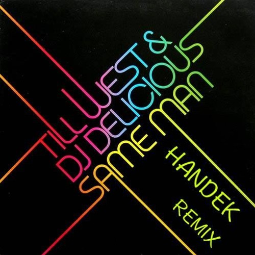 Till West & Dj Delicious - Same Man ( Handek Remix )