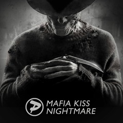 Mafia Kiss - Nightmare [Free Download]