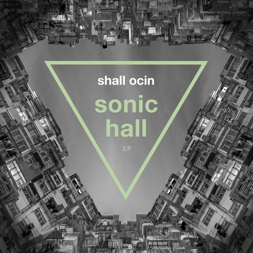 Shall Ocin - Sonic Hall (snippet)