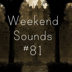 Weekend Sounds Vol.81 (28/10-30/10)