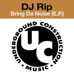 DJ Rip - Bring Da Noise