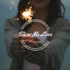 Show Me Love (Vocal Mix)