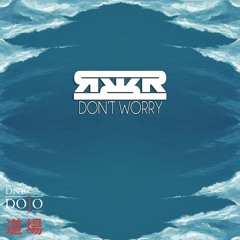 Reflektor - Don't Worry [Exclusive]
