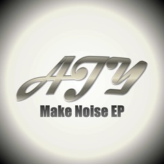 AJ Young - Get Dirty [Make Noise EP]