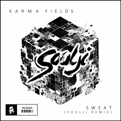 Karma Fields | Sweat (SOULJI Remix)