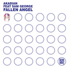 AKADIAN feat Sam George - Fallen Angel