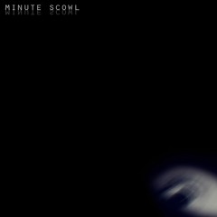 Minute Scowl