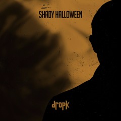 dropK - Shady Halloween 2016