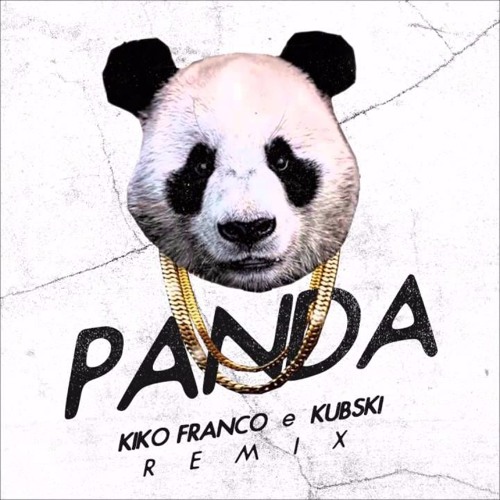 Stream Desiigner - Panda (Kiko Franco & Kubski Remix) by Alisson Ramos |  Listen online for free on SoundCloud