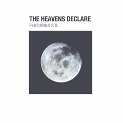 God's Servant - The Heavens Declare ft. S.O.