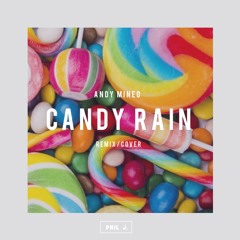 Andy Mineo - Candy Rain (Remix/Cover)