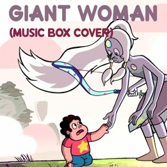Steven Universe - Giant Woman (Music Box)