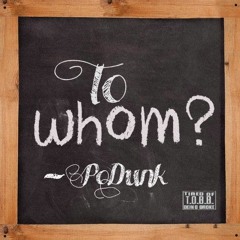 To Whom (Prod. By Zedo)