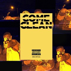 Come Clean [Prod. H. ILLA]