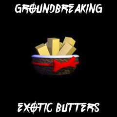 Exotic Butters