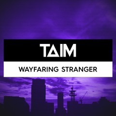 Taim - Wayfaring Stranger