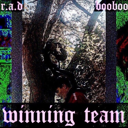 R.A.D x booboo - WINNING TEAM