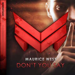 Maurice West - Don't You Say