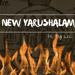 New Yarushalam (ft. Big Lee)