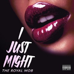 I Just Might
