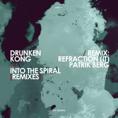 Drunken Kong - Into The Spiral (Patrik Berg Remix) [SUI GENERIZ]