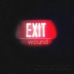 Exit Wound