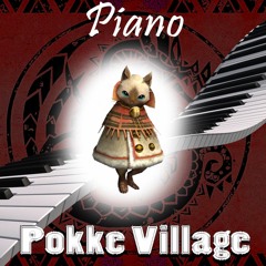 Pokke Village Theme (Live Piano)