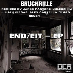 Bruchrille - Endzeit (Neusn Remix) *Cut*