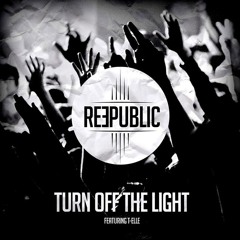 Reepublic - Turn Off The Light (Extended Mix)- FRENCH EDM HIT