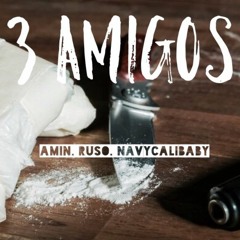 3 Amigos feat. Amin & Ruso (prod. by Josh Petruccio)