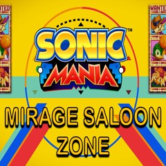 Sonic Mania OST - Mirage Saloon Zone