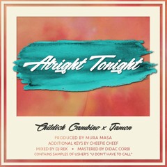 Alright Tonight (ft. Childish Gambino)
