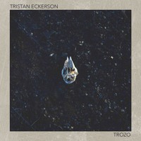 Tristan Eckerson - Trust