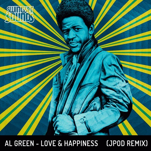 Al Green - Love & Happiness (JPOD Remix)