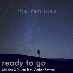 Mikabu & Yuunu - Ready To Go (feat. Amber Revival) [Elements & FRIDZ Remix]
