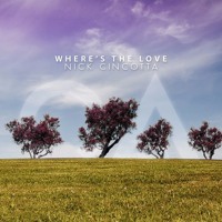 Nick Cincotta - Where's the Love