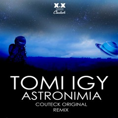Tomy Igy - Astronomia (Couteck Edit Remix)