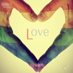 Love (Original Mix) By Fraelly