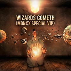 WIZARDS COMETH (MONXX SPECIAL VIP)