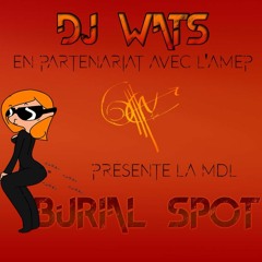 Dj Wats presente la MDL Burial Spot  #MDL #AMEP 2016