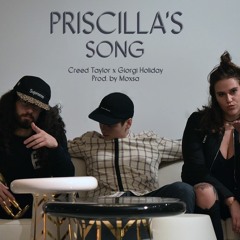 Priscilla's Song ft. Giorgi Holiday (Prod. by Moxsa)