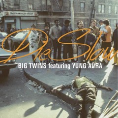 Big Twins Feat. Yung Aura "Die Slow" produced by Dj Woool
